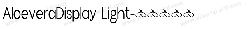 AloeveraDisplay Light字体转换